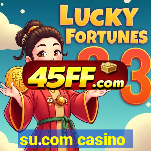 su.com casino